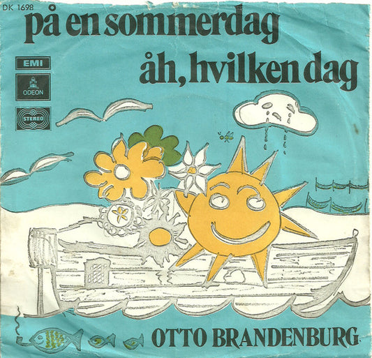 Otto Brandenburg : På En Sommerdag / Åh, Hvilken Dag (7", Single)