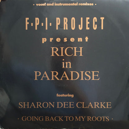 F.P.I. Project* Featuring Sharon Dee Clarke : Rich In Paradise "Going Back To My Roots" (Vocal And Instrumental Remixes) (12")