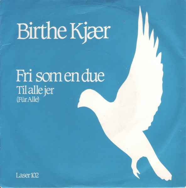 Birthe Kjær : Fri Som En Due (7", Single)