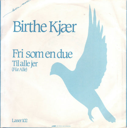 Birthe Kjær : Fri Som En Due (7", Single)