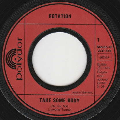 Rotation (4) : Take Somebody (Na, Na, Na) (7", Single)