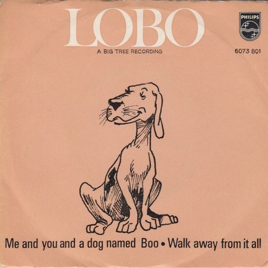 Lobo (3) : Me And You And A Dog Named Boo / Walk Away From It All (7", Single)
