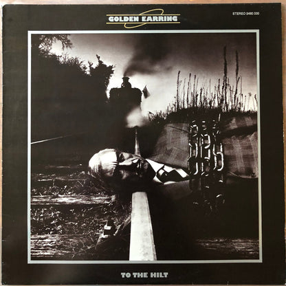 Golden Earring : To The Hilt (LP, Album)