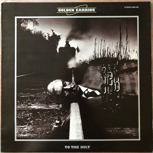Golden Earring : To The Hilt (LP, Album)