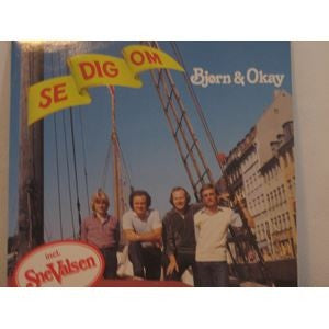 Bjørn & Okay : Se Dig Om (LP, Album)