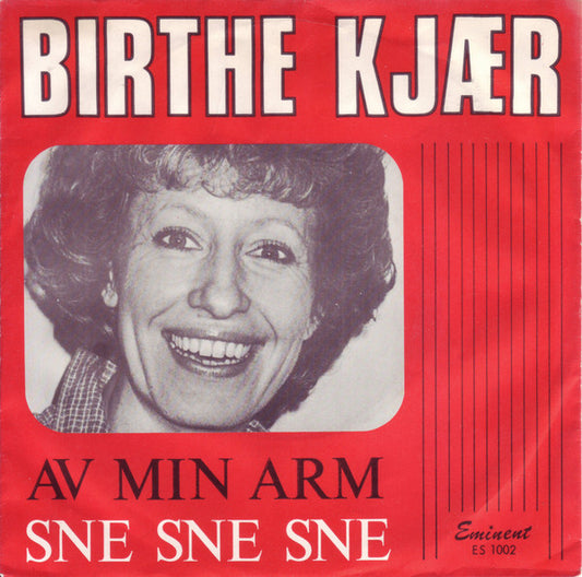 Birthe Kjær : Av Min Arm / Sne Sne Sne (7", Single)