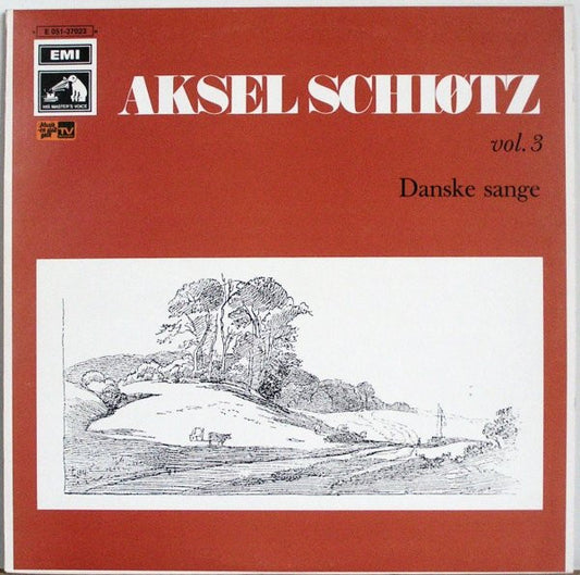 Aksel Schiøtz : Aksel Schiøtz Vol. 3. Danske Sange. (LP, Comp)