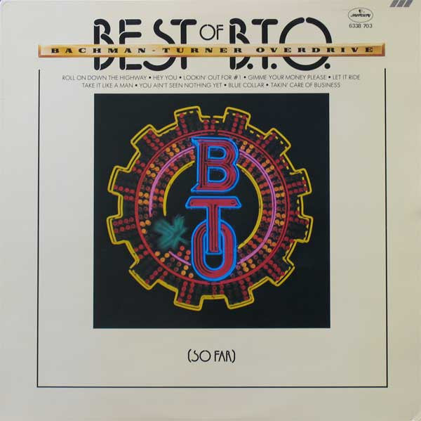 Bachman-Turner Overdrive : Best Of B.T.O. (So Far) (LP, Comp)