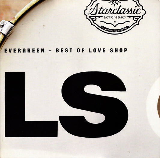 Love Shop : Evergreen - Best Of Love Shop (2xLP, Comp)