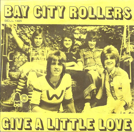 Bay City Rollers : Give A Little Love (7", Single)