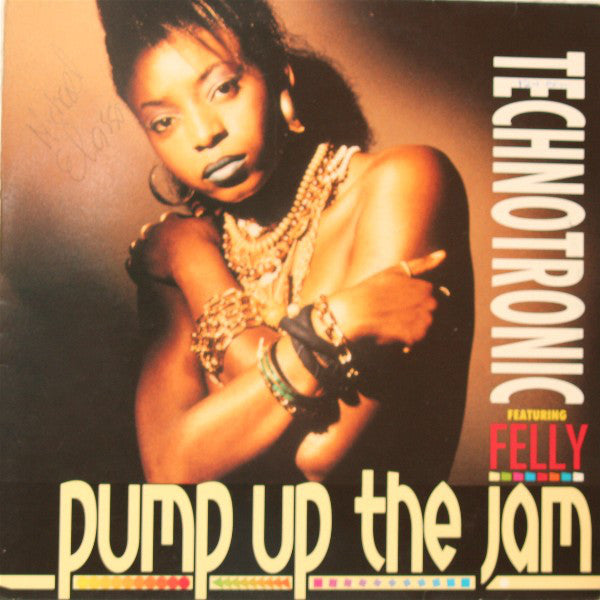 Technotronic Featuring Felly : Pump Up The Jam (12")