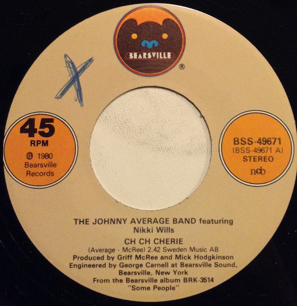 Johnny Average Band Featuring Nikki Wills : Ch Ch Cherie / Gotta Go Home (7", Single)
