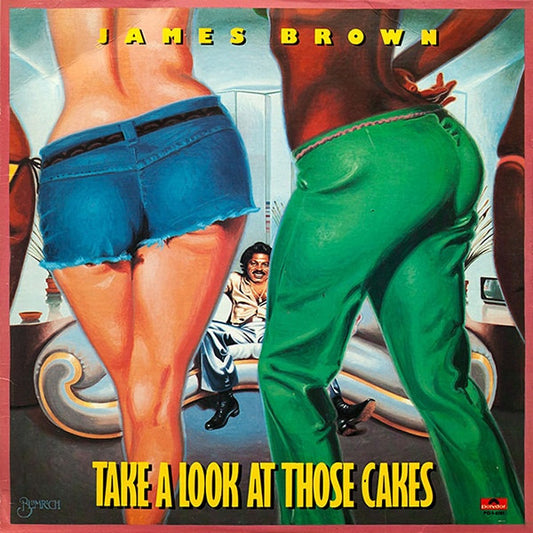 James Brown : Take A Look At Those Cakes (LP, Album)