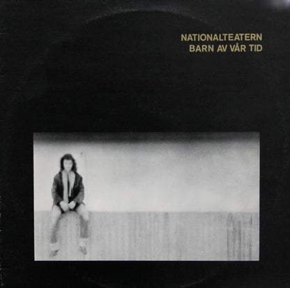 Nationalteatern : Barn Av Vår Tid (LP, Album)