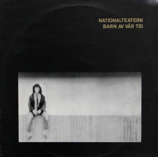 Nationalteatern : Barn Av Vår Tid (LP, Album)