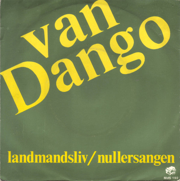Van Dango : Landmandsliv / Nullersangen (7", Single)
