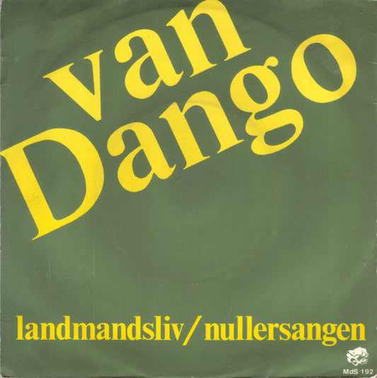 Van Dango : Landmandsliv / Nullersangen (7", Single)
