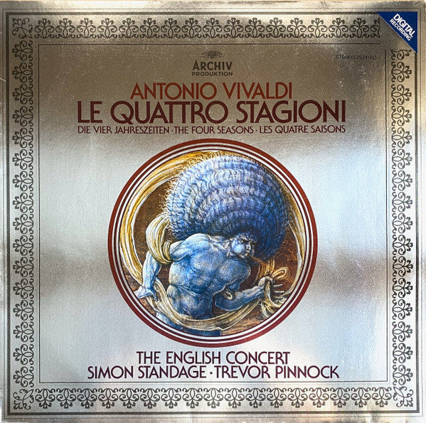 Antonio Vivaldi, The English Concert, Simon Standage • Trevor Pinnock : Le Quattro Stagioni = Die Vier Jahreszeiten = The Four Seasons = Les Quatre Saisons (LP)