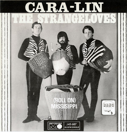 The Strangeloves : Cara-Lin / (Roll On) Missisippi (7", Single)