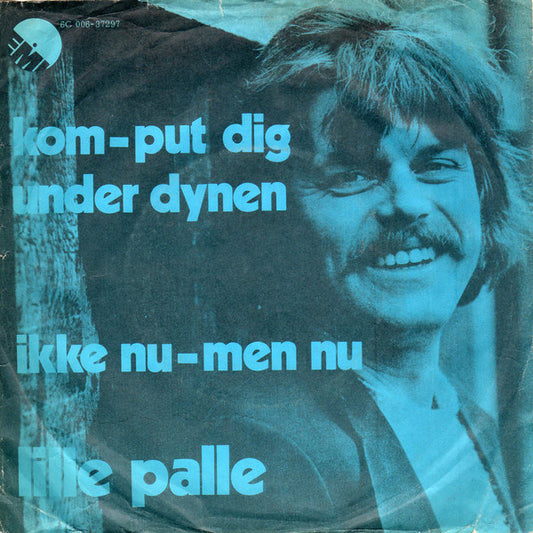 Lille Palle : Kom - Put Dig Under Dynen / Ikke Nu - Men Nu (7", Single)