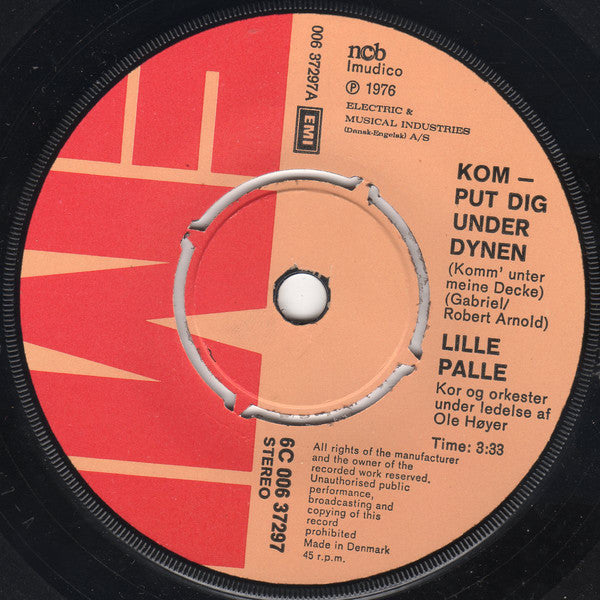 Lille Palle : Kom - Put Dig Under Dynen / Ikke Nu - Men Nu (7", Single)