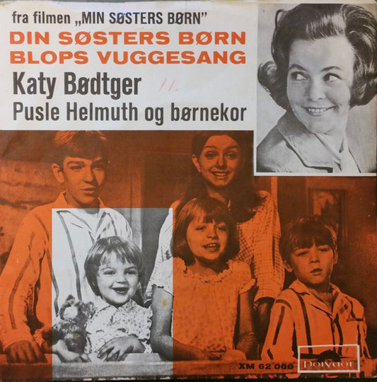 Katy Bødtger, Pusle Helmuth : Din Søsters Børn / Blops Vuggesang (7", Single, Mono)