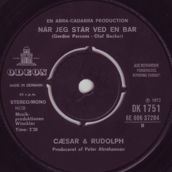 Cæsar Og Rudolph Hansen : Sku' Man Nappe Sig En Lille En / Når Jeg Står Ved En Bar (7", Single)
