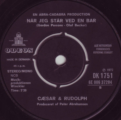 Cæsar Og Rudolph Hansen : Sku' Man Nappe Sig En Lille En / Når Jeg Står Ved En Bar (7", Single)