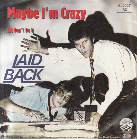 Laid Back : Maybe I'm Crazy (7", Single)