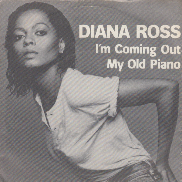 Diana Ross : I'm Coming Out / My Old Piano (7", Single)