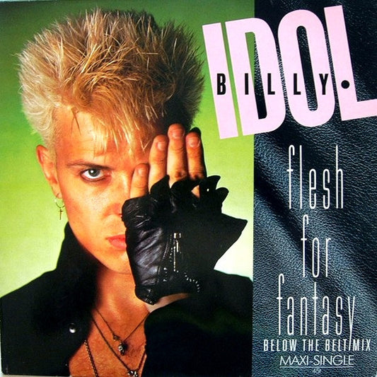 Billy Idol : Flesh For Fantasy (Below The Belt Mix) (12", Maxi)