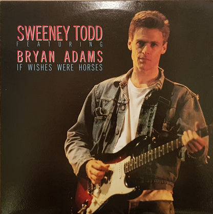 Sweeney Todd Featuring Bryan Adams : If Wishes Were Horses (LP, Album, RE)