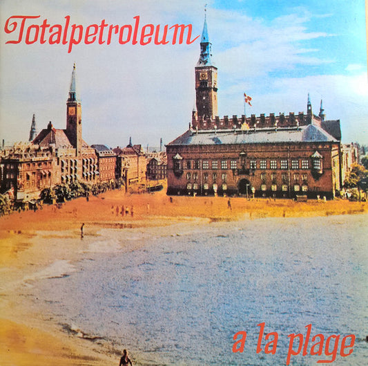 Totalpetroleum : A La Plage (LP, Album, Gat)
