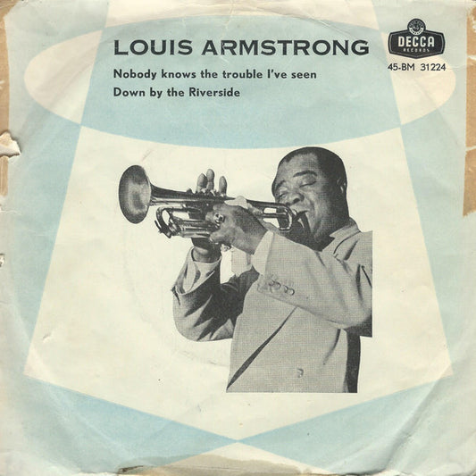 Louis Armstrong And His All-Stars : Nobody Knows The Trouble I've Seen / Down By The Riverside (7", Single, Mono)