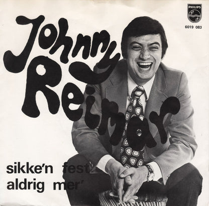 Johnny Reimar : Sikke'n Fest / Aldrig Mer' (7", Single)
