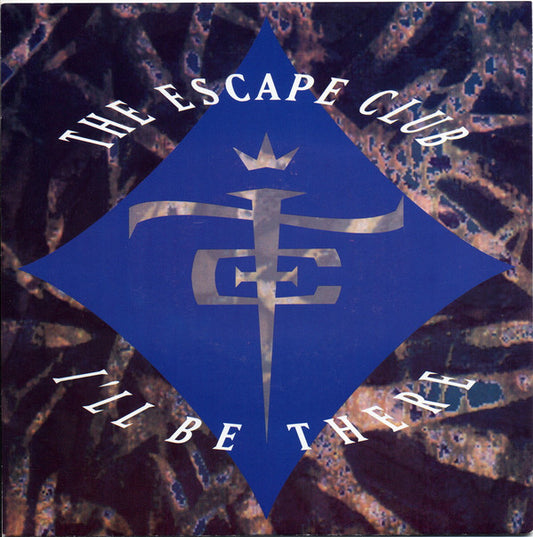 The Escape Club : I'll Be There (7", Single)