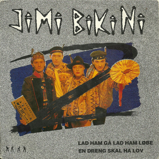 Jimi Bikini : Lad Ham Gå Lad Ham Løbe (7", Single)