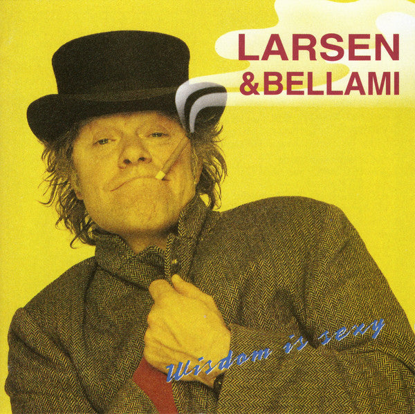 Larsen & Bellami* : Wisdom Is Sexy (LP, Album)