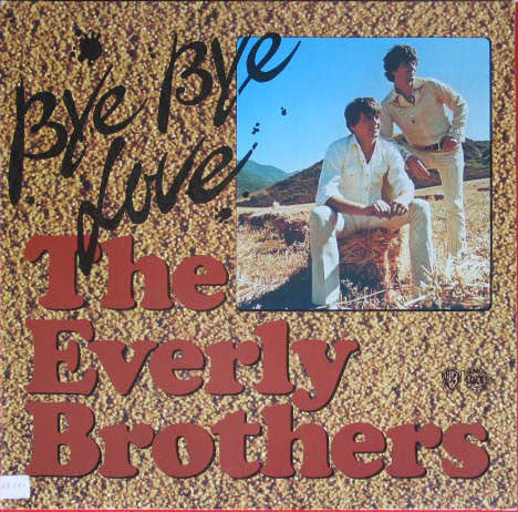 The Everly Brothers* : Bye Bye Love (LP, Comp, Club)