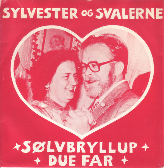 Sylvester & Svalerne : Sølvbryllup (7")