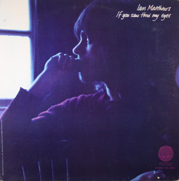 Iain Matthews : If You Saw Thro' My Eyes (LP, Album, Phi)